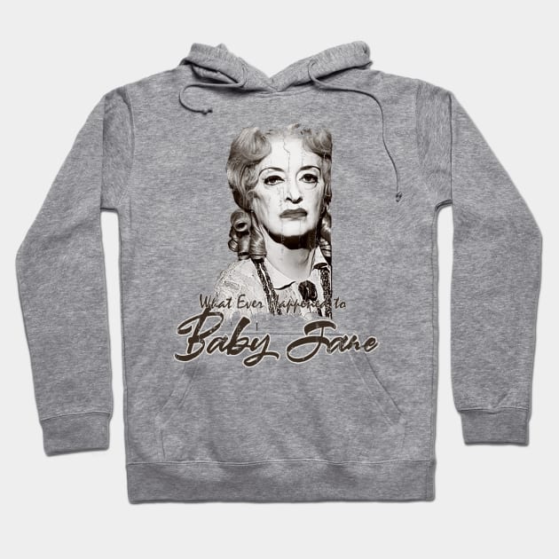 What Ever Happened To Baby jane ? Hoodie by sgregory project